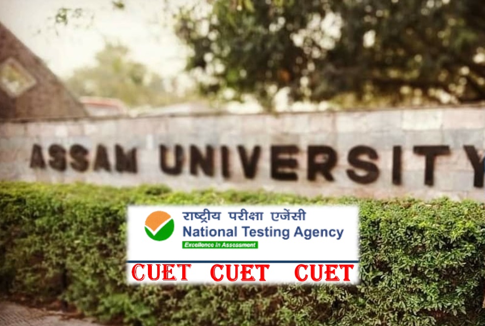 Admission To UG/IG Courses Of Assam University To Be Through CUET ...