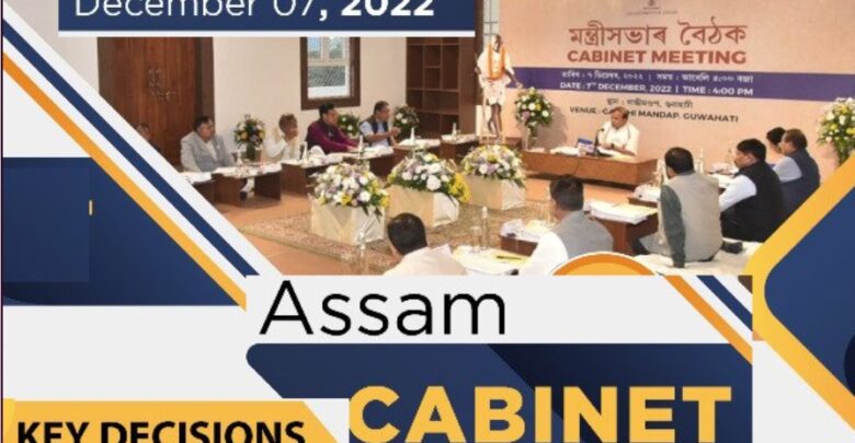 Several key decisions taken in Assam Cabinet meeting held on Wednesday ...